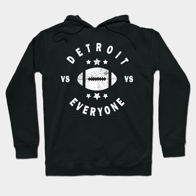 Detroit vs everyone Hoodie by CMDesign